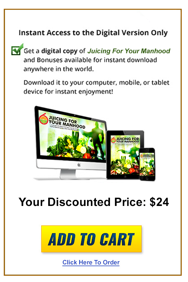 Click here to buy Juicing For Your Manhood: 17 delicious juicing recipes to increase your testosterone levels